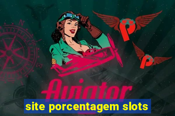 site porcentagem slots